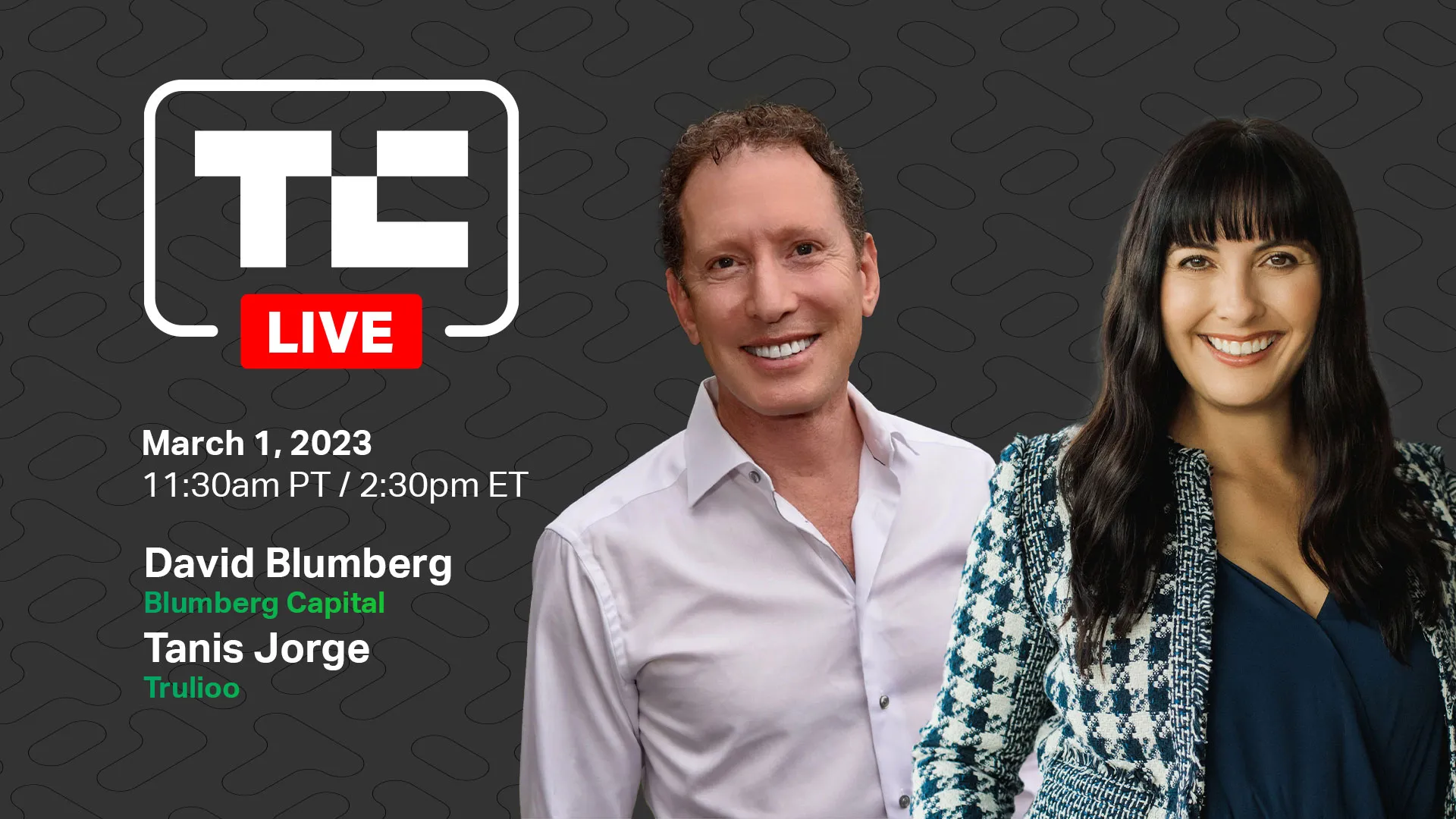 TechCrunch Live on March 1, 2023 with Blumberg Capital and Trulioo